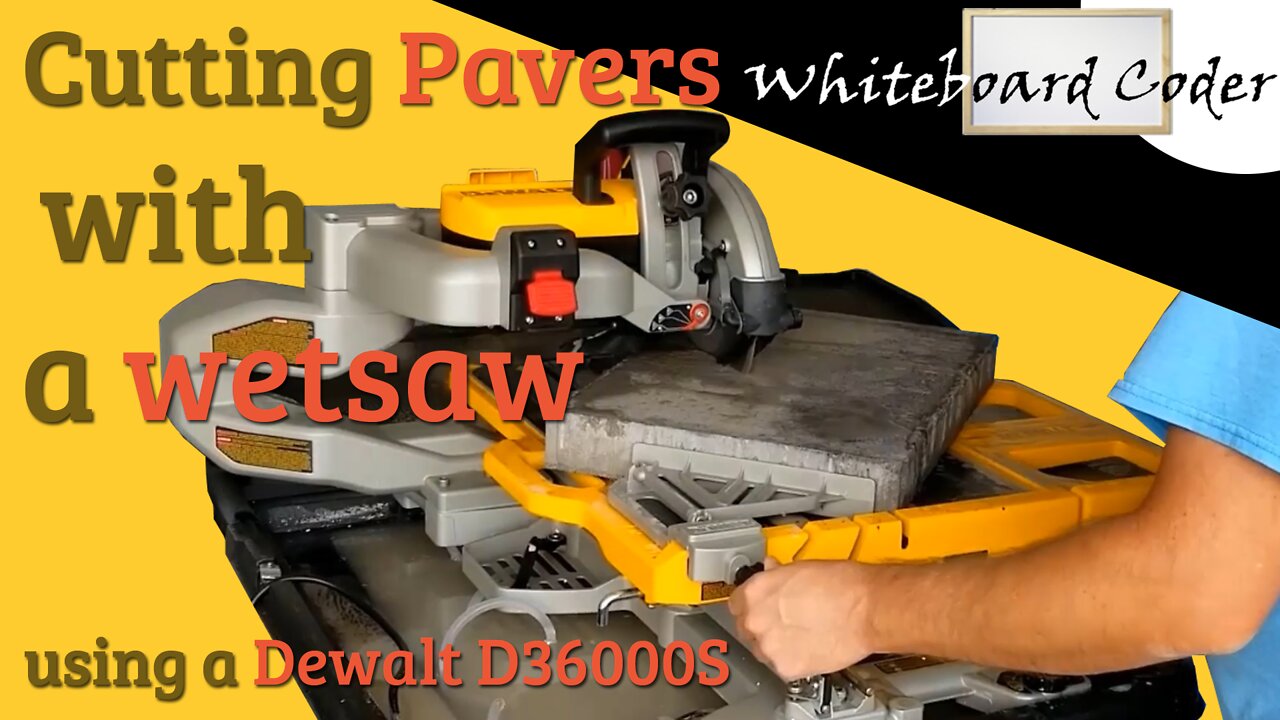 Cutting pavers with a wetsaw using a dewalt D36000S