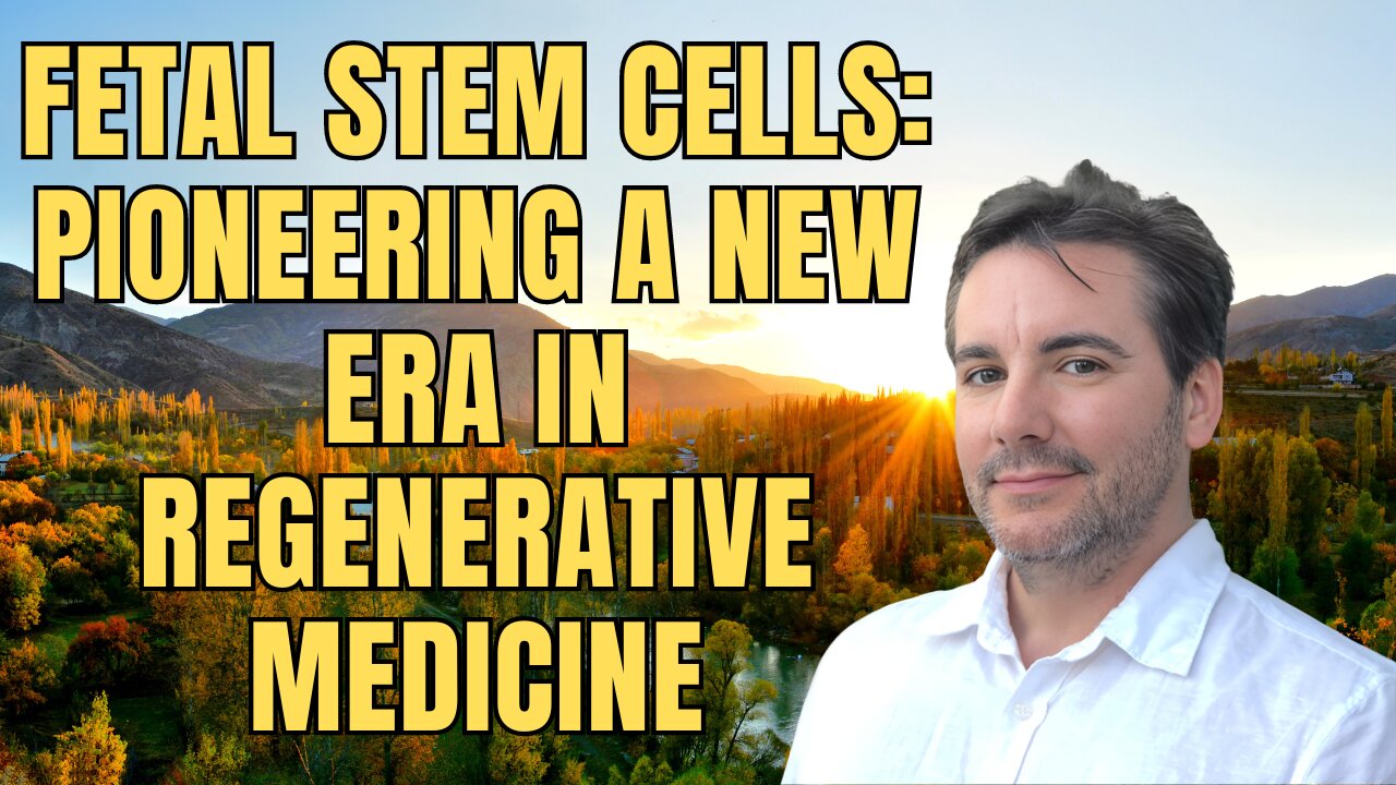 Fetal Stem Cells: Pioneering a New Era in Regenerative Medicine