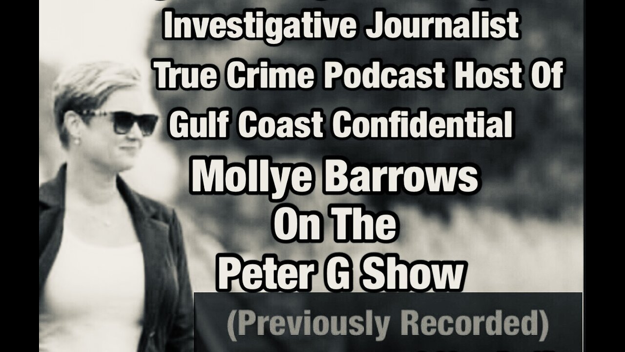 (Previously Recorded)Investigative Journalist & True Crime Podcast Host Mollye Barrows 08/23/23 #221