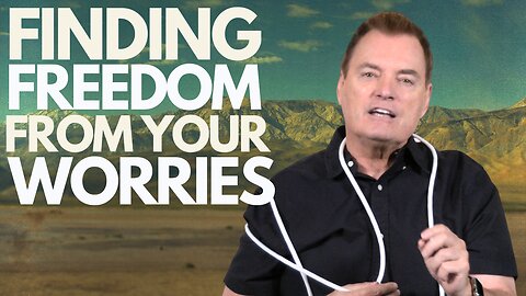 He Promises: Episode #4 - Finding Freedom From Your Worries