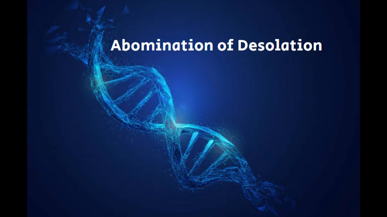 DNA Altering Jab: Abomination of Desolation