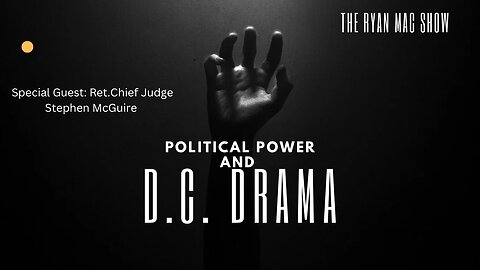 Political Power and D.C. Drama