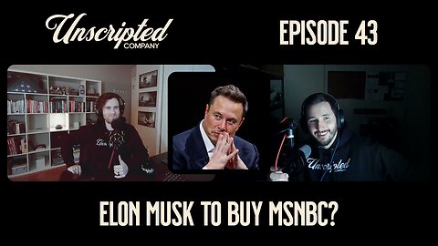 Elon Musk & MSNBC, Vegas Recap, Dying Stars, and AI Jesus | Unscripted Company