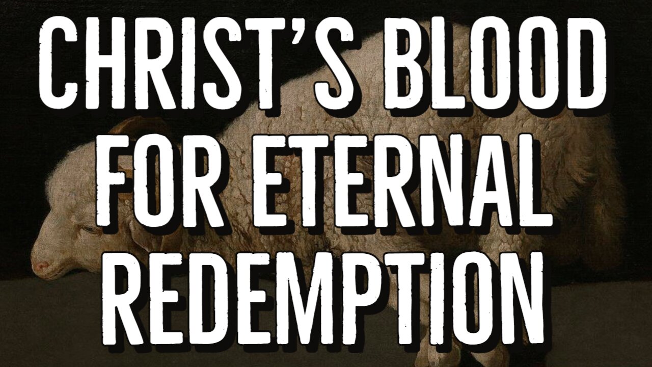 Christ's Blood for Eternal Redemption