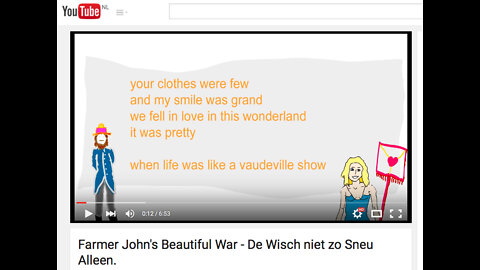 'Farmer John's Beautiful War.' 4th video version. (De Wisch niet zo Sneu Alleen)