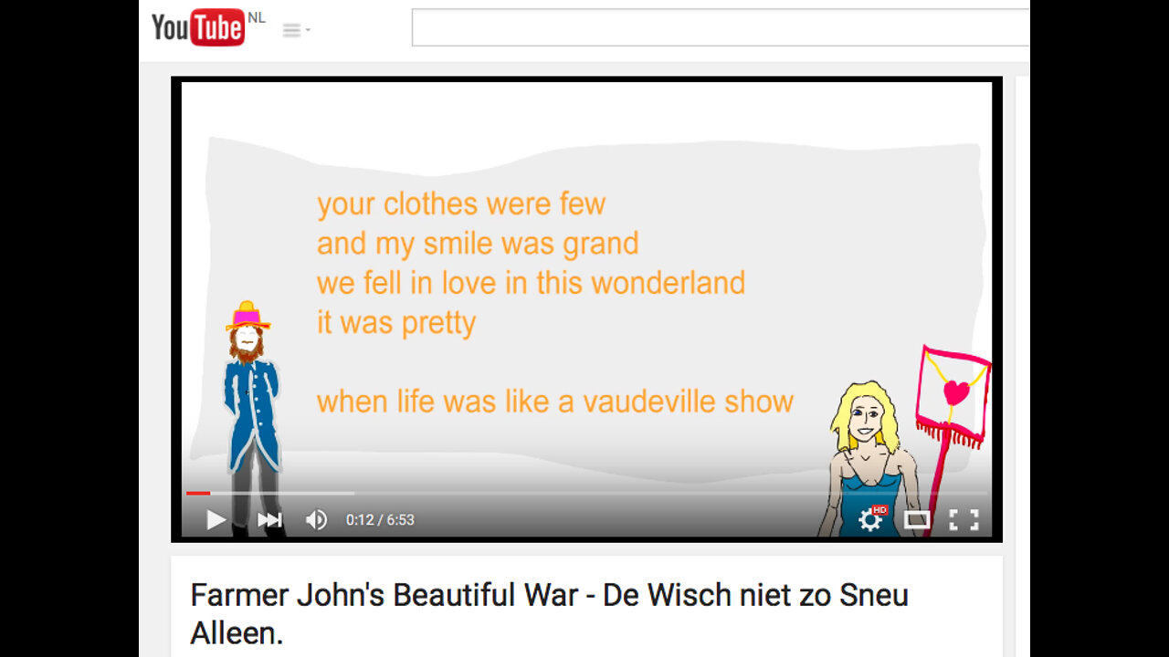 'Farmer John's Beautiful War.' 4th video version. (De Wisch niet zo Sneu Alleen)