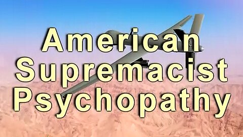 American Supremacist Psychopathy