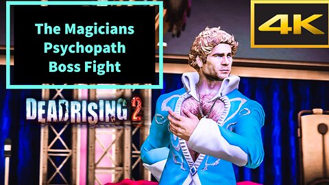 Dead Rising 2: World's Most Dangerous Magic Trick Magicians Psychopath Boss Fight