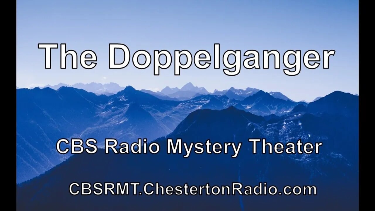 The Doppelganger - CBS Radio Mystery Theater