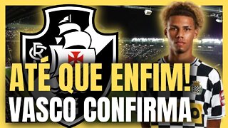 ATÉ QUE ENFIM! PENDÊNCIAS RESOLVIDAS! VASCO CONFIRMA NOTÍCIAS DO VASCO