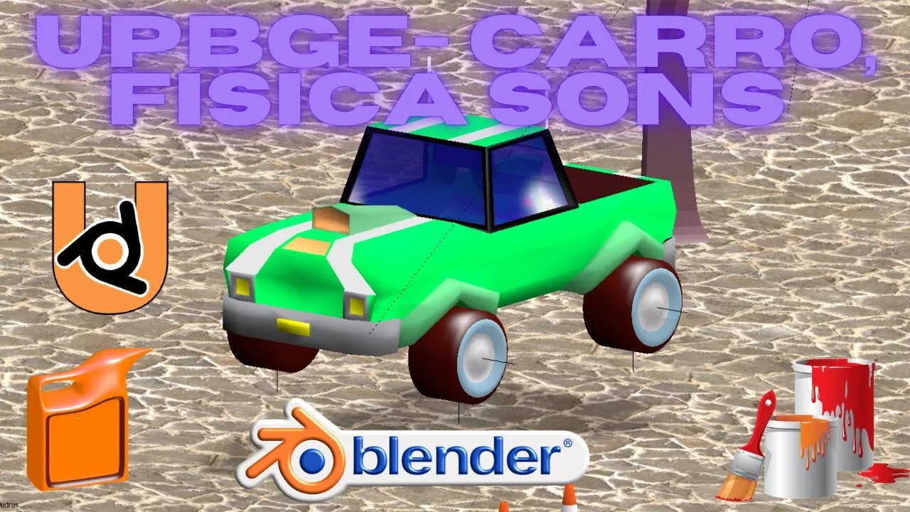 UPBGE- BRINCANDO COM CARRO, FISICA SONS