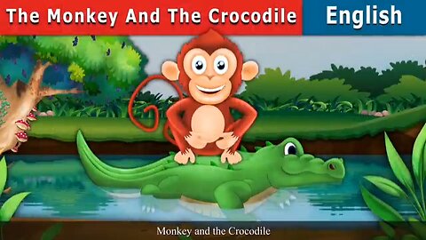 monkey & crocodile story .like the story