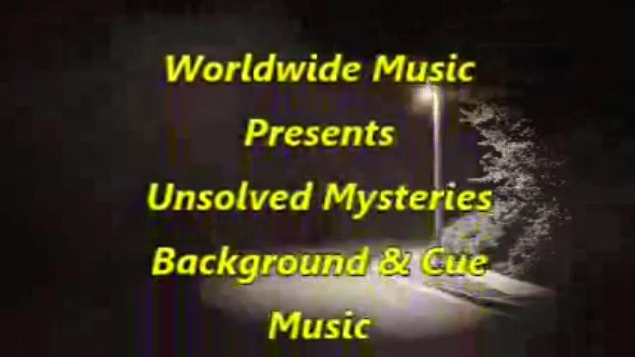 Unsolved Mysteries Background and Cue Music Part 2