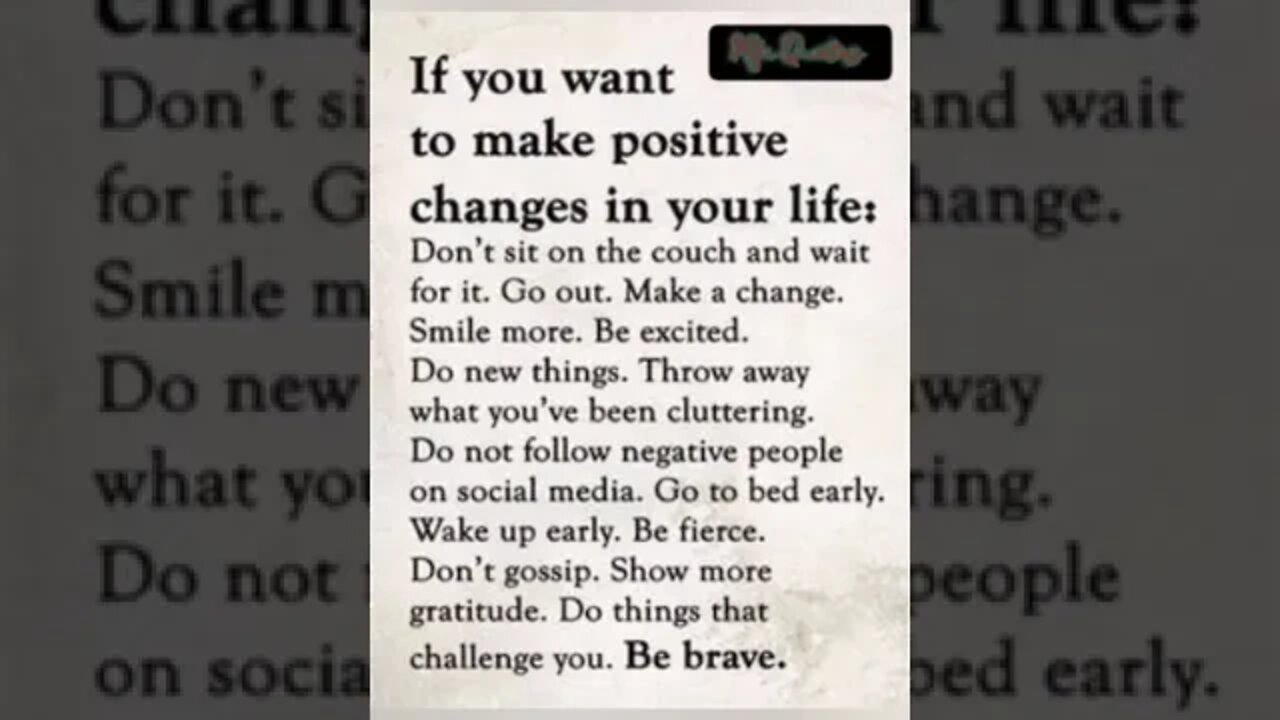 If you want to make positive change in your life..