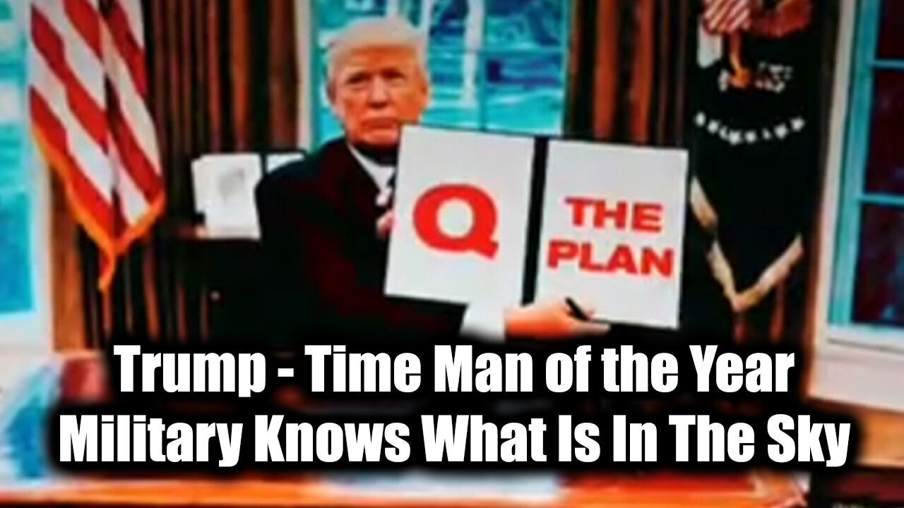 Donald Trump - Time Man of the Year > Military Knows What Is In The Sky