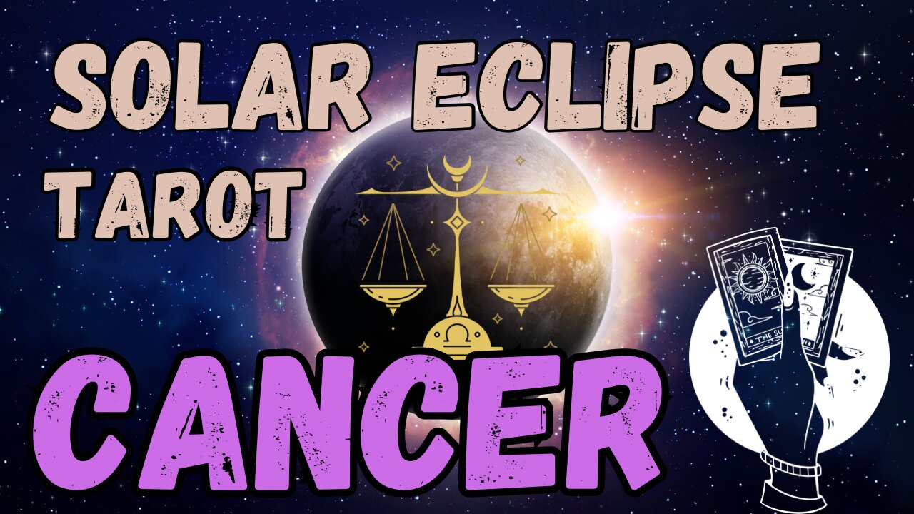 Cancer ♋️- Solar Eclipse - New Moon in Libra tarot reading #tarotary #tarot #cancer