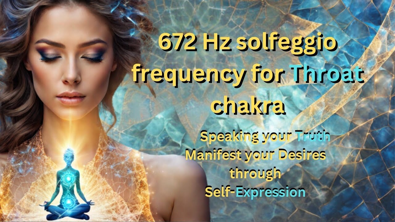 Unleash Your Authentic Self with Our 672 Hz Frequency Meditation Throat chakra