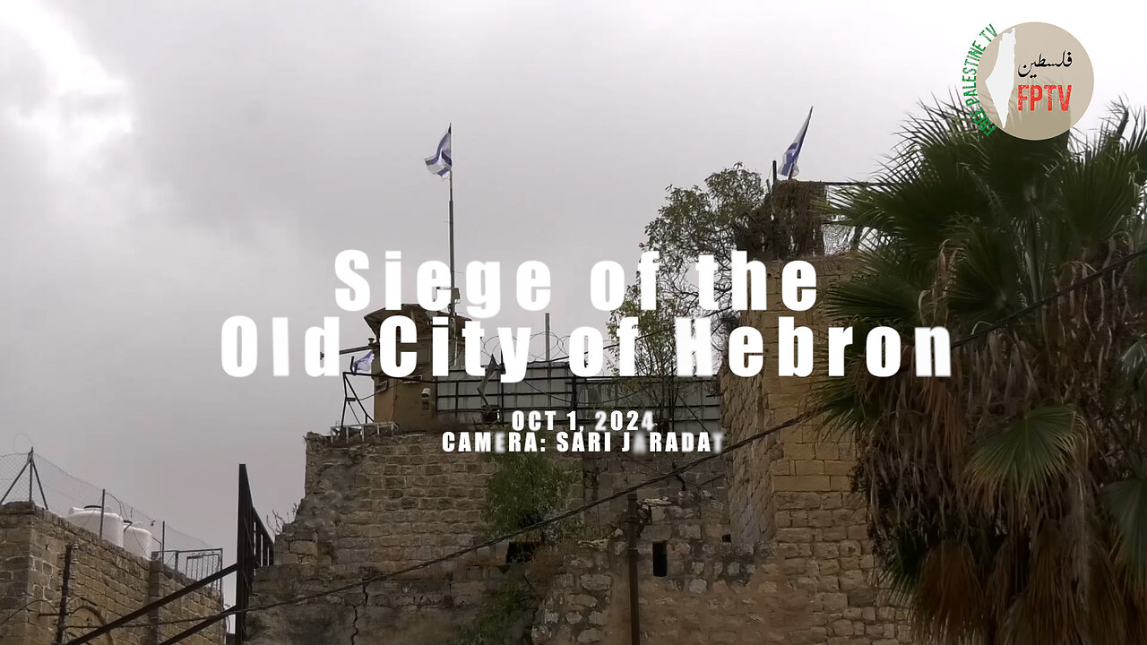 Zionist Siege of the Old City of Hebron.