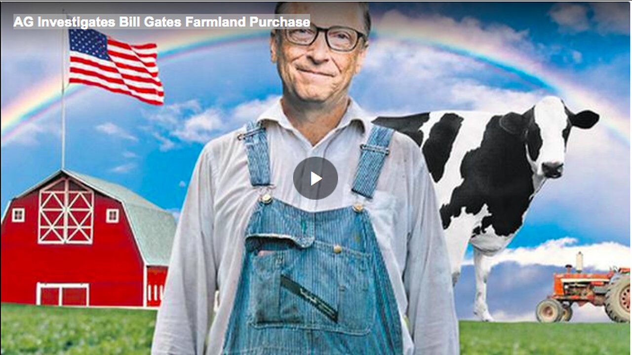 AG Investigates Bill Gates Farmland Purchase