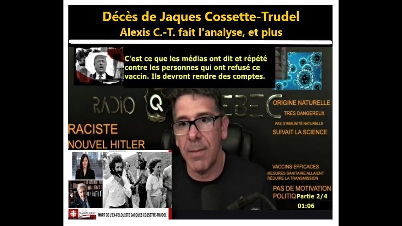 (Mes ajouts) Alexis COSSETTE-TRUDEL (Radio-Québec): décès de son père _ PLUS: Covid, Trump