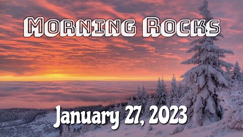 🌄 Morning Rocks - 1.26.23