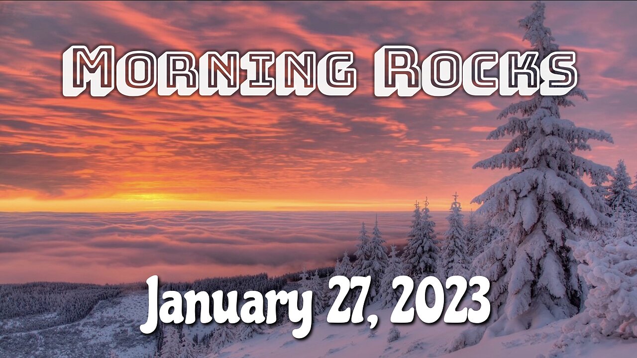 🌄 Morning Rocks - 1.26.23
