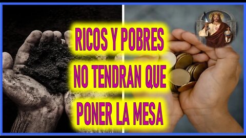 MENSAJE DE JESUCRISTO A DANIEL DE MARIA - RICOS Y POBRES NO TENDRAN QUE PONER LA MESA