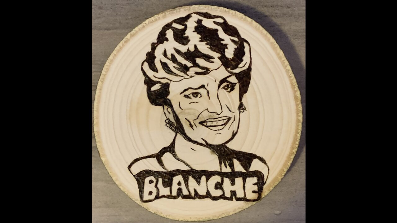 Golden Girls Blanche Wood Burning/Pyrography