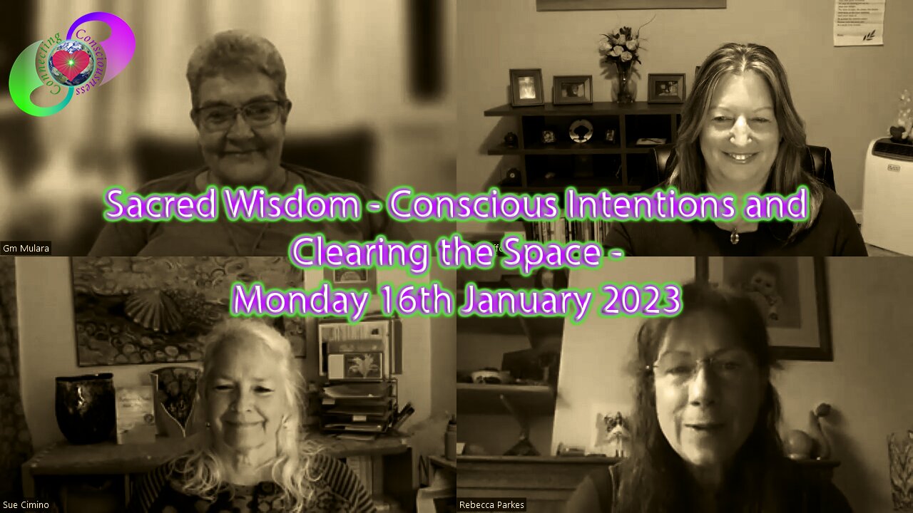 Sacred Wisdom - Conscious Intentions and Clearing the Space - Monday 16th January 2023