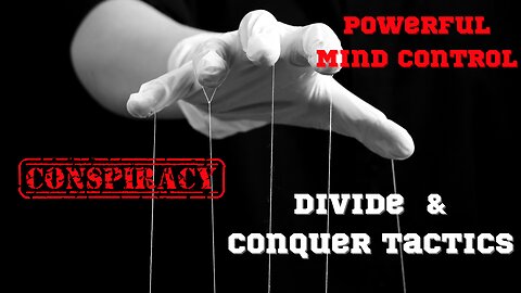 Divide and Conquer Tactics | Mind Control | Crypto Currency Part2