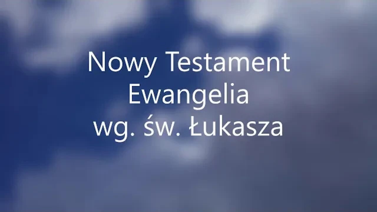 Nowy Testament Ewangelia wg.św.Łukasza- 21 audiobook