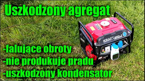 Naprawa agregatu, wymiana kondensatora rozruchowego, regulacja gaźnika, falujące obrony