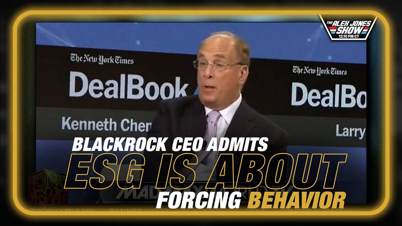 Social Credit Score Nightmare: BlackRock CEO Admits ESG's are About 'Forcing Behaviors'