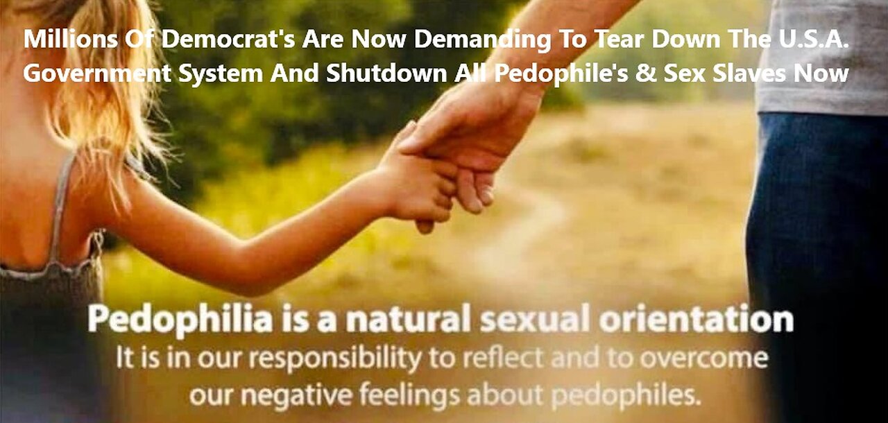 Tear Down The US Government System And Shutdown All Pedophile's & Sex Slaves