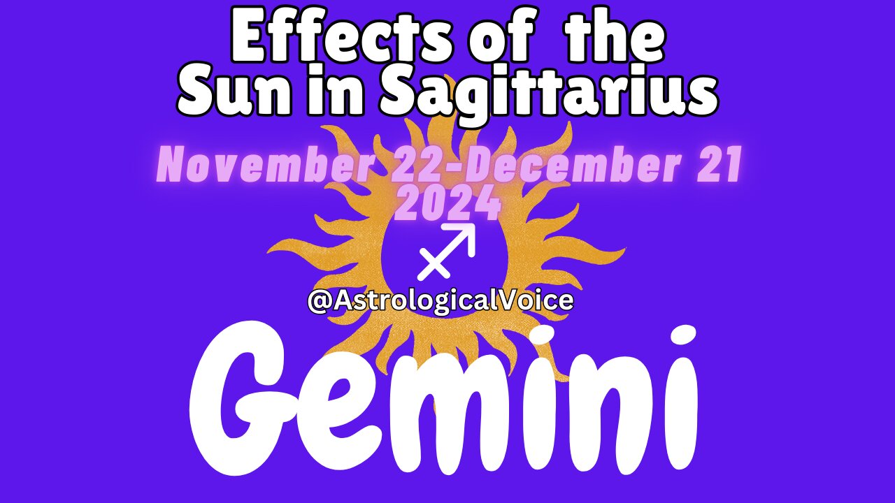 GEMINI: Effects of Sun in Sagittarius