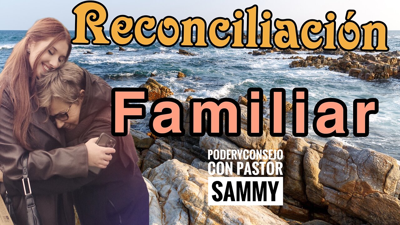Cómo Tener una Reconciliación Familiar Auténtica en 3 Pasos
