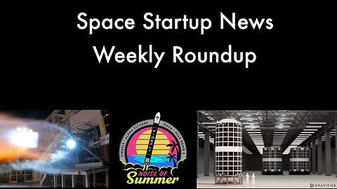 Space News: Relativity Space, Axiom Station Update, Firefly Launch & Gravitics Signs Deal with NASA