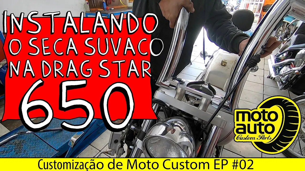 Instalando o SECA SUVACO na DRAG STAR. Customização de MOTO CUSTOM EP #02