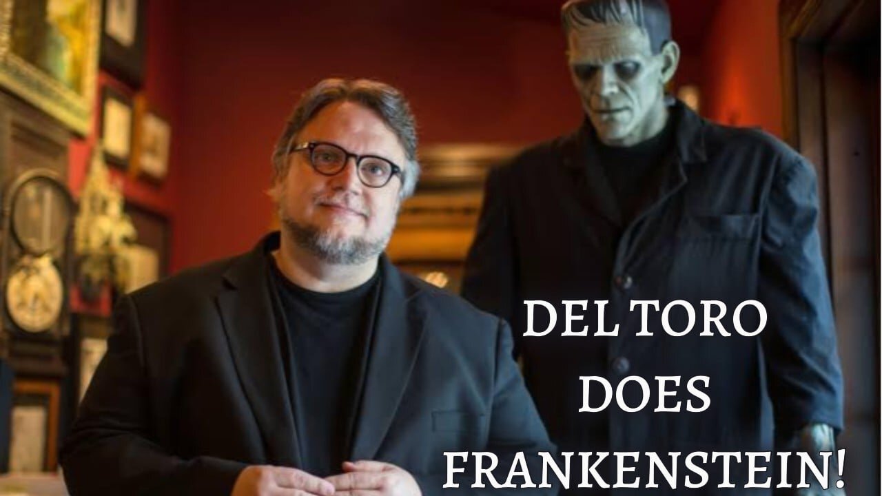 Del Toro does Frankenstein