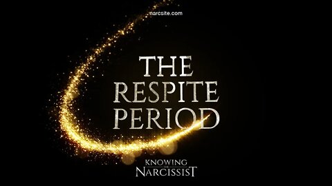 The Respite Period