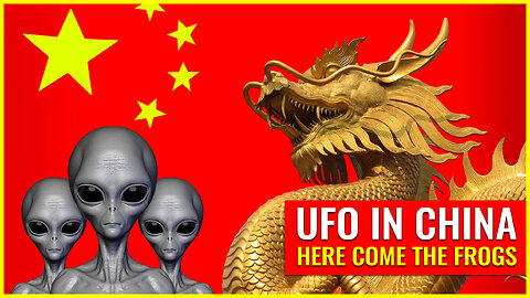 UFO in China… HERE COME THE FROGS