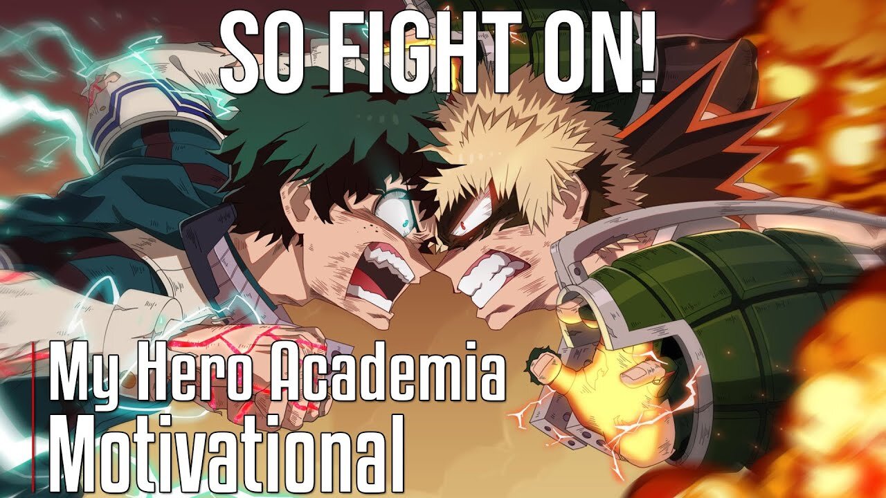 SO FIGHT ON! - My Hero Academia Motivational Video [AMV] - Powerful Anime