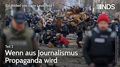 Wenn aus Journalismus Propaganda wird, Teil 2 | Karin Leukefeld | NDS-Podcast