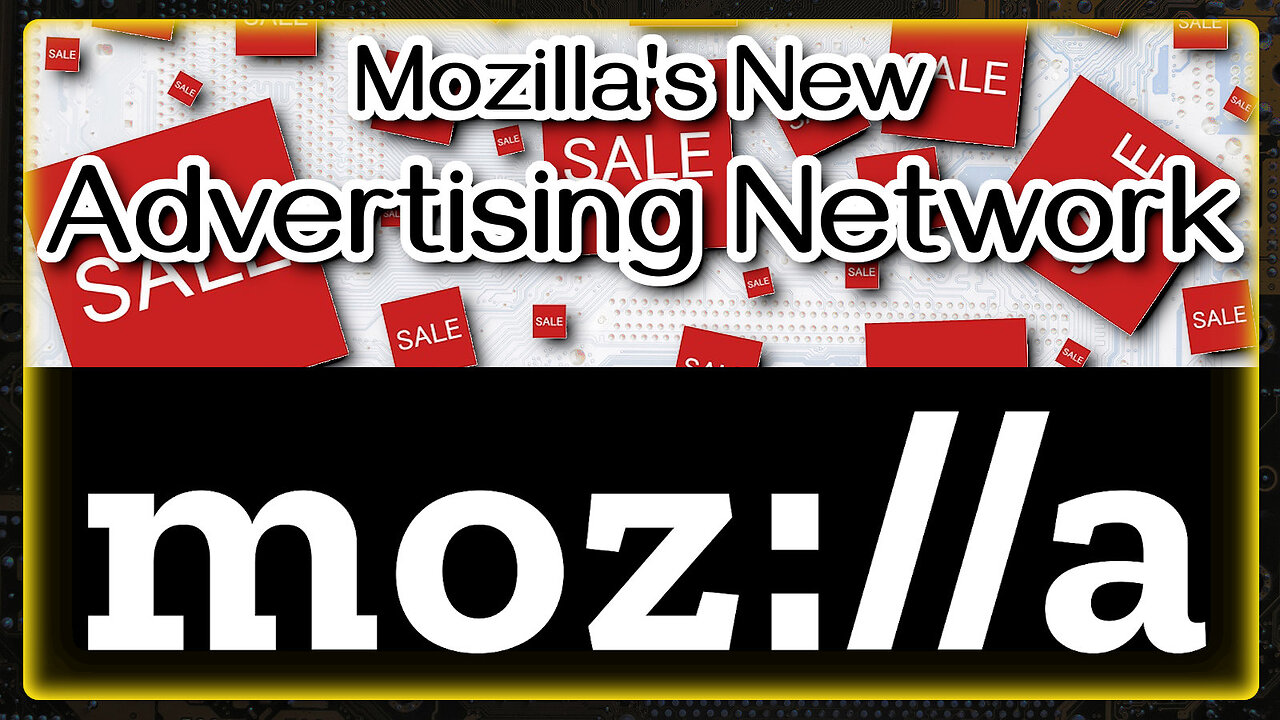 Mozilla Dabbles with Ad Networks | Weekly News Roundup