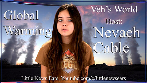 Global Warming Veh's World 23 News For Kids