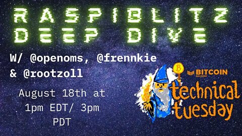 Technical Tuesday Raspiblitz 3 Hour Deepdive