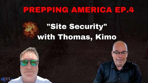 Prepping America Ep. 4 | "Site Security" with Thomas, Kimo
