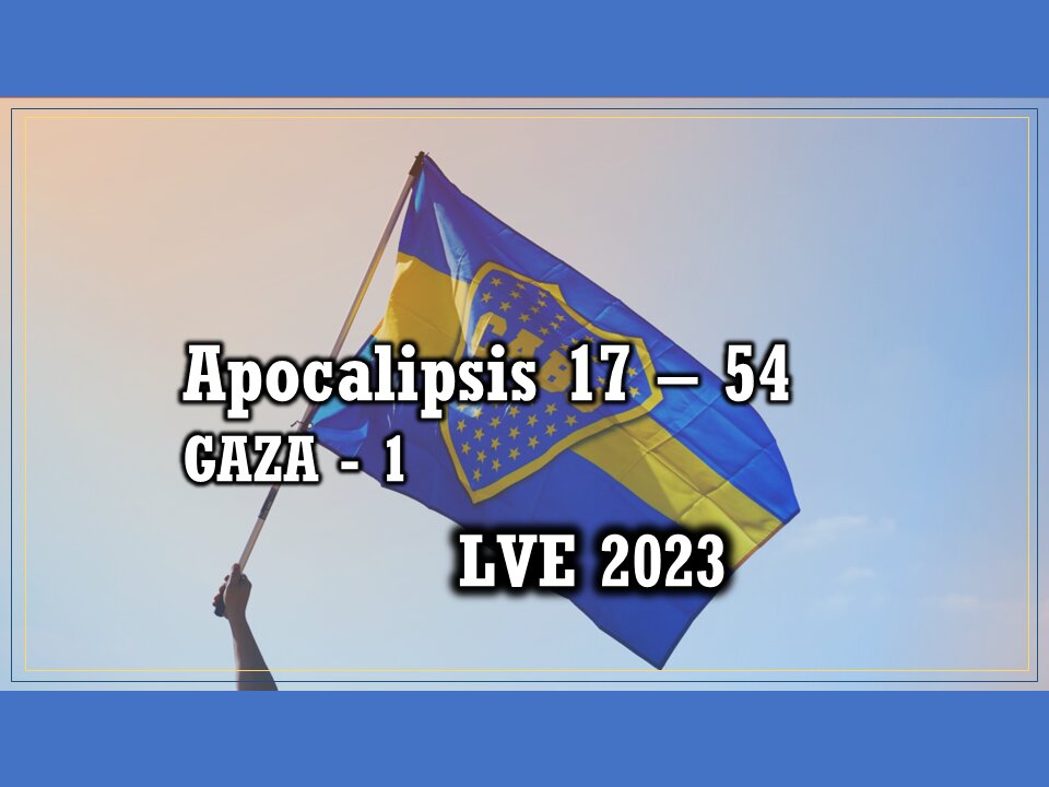 Apocalipsis 17 - 54 - GAZA 1