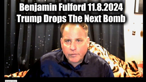 Benjamin Fulford 11.8.2024 - Trump Drops The Next Bomb