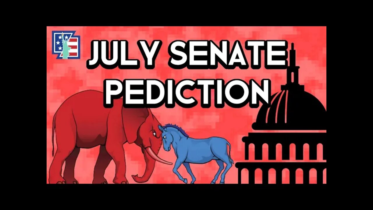 July Senate Prediction (7/10/2021)